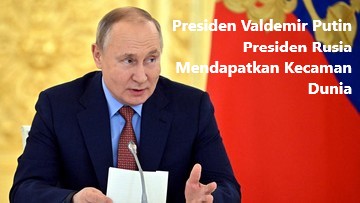 Presiden Valdemir Putin Presiden Rusia Mendapatkan Kecaman Dunia